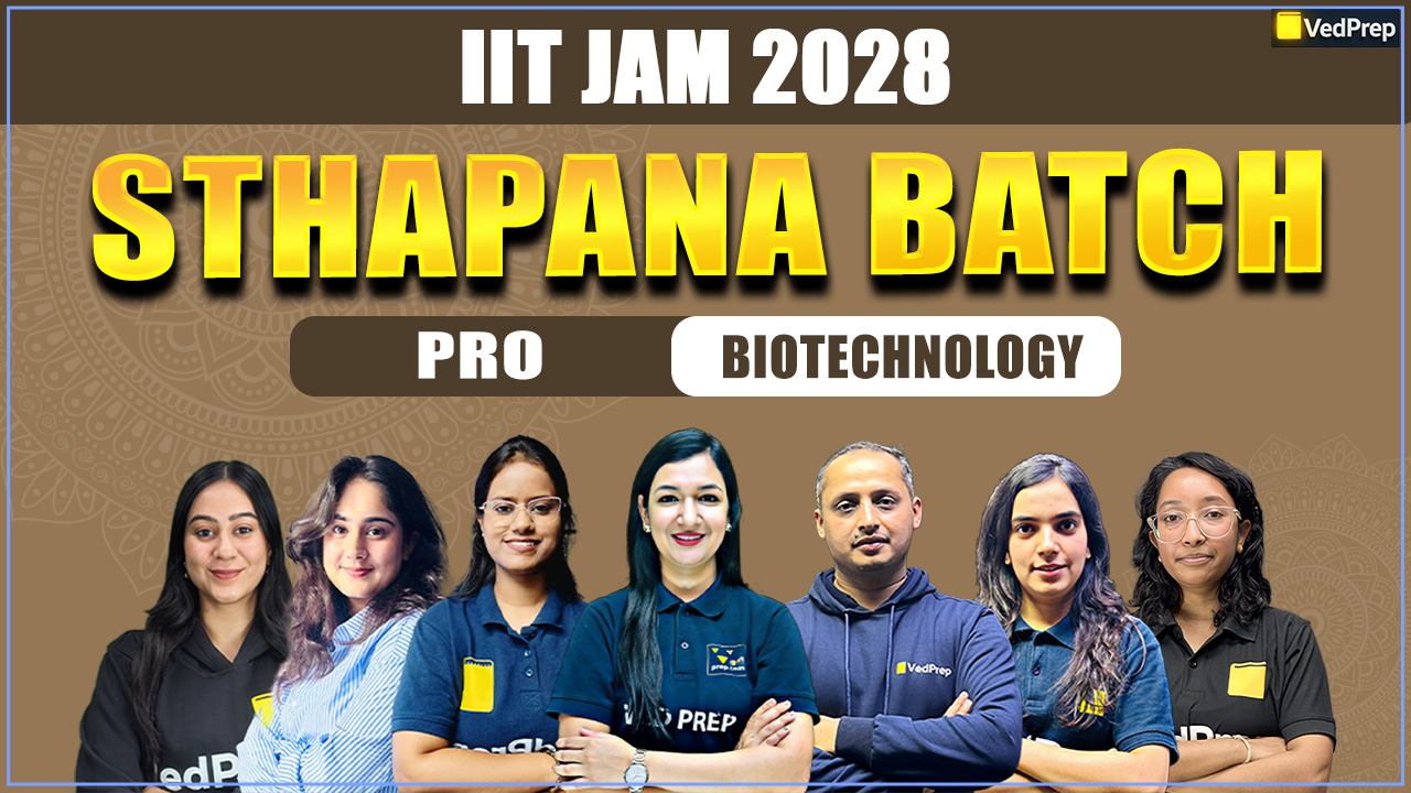 IIT JAM Biotech 2028: Sthapana Pro 2 Year Online Learning Foundation Course